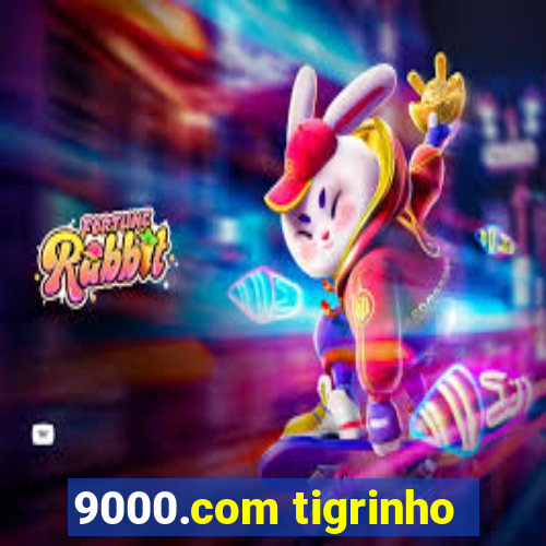 9000.com tigrinho